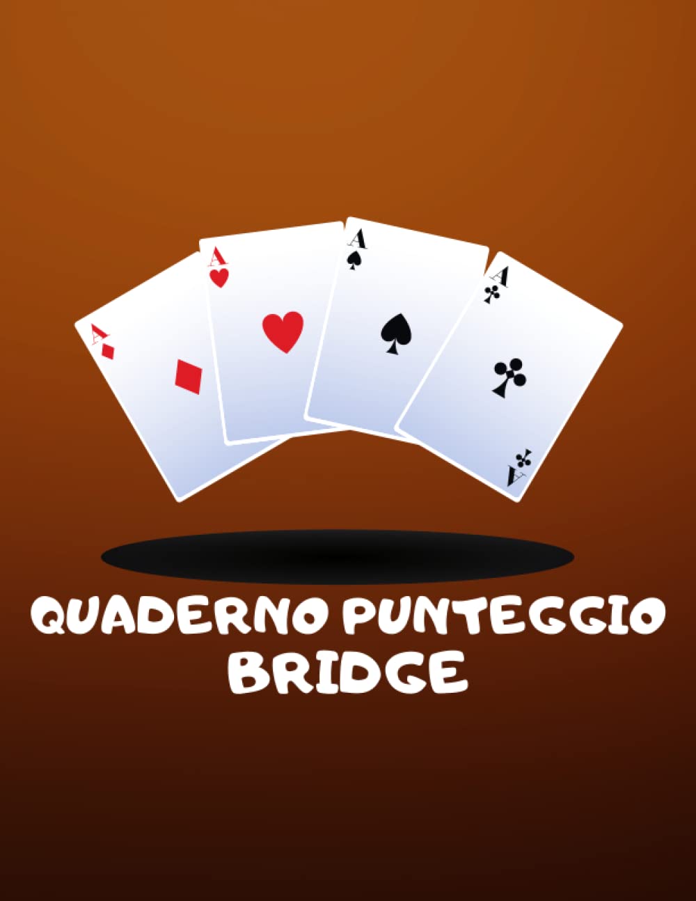 Quaderno Punteggio Bridge: 102 Fogli "Bridge Score" Blocco note per la registrazione dei punteggi, Fogli dei punteggi Bridge con guida ai punti, Gioco... per oltre 100 partite (Italian Edition) baixar livro de graça