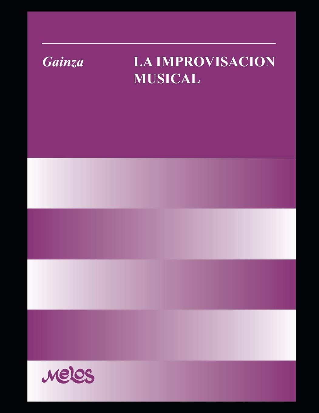 La improvisación musical: Un manual muy completo para el aprendizaje y desarrollo de la improvisación en la música: 8 baixar o livro de graça