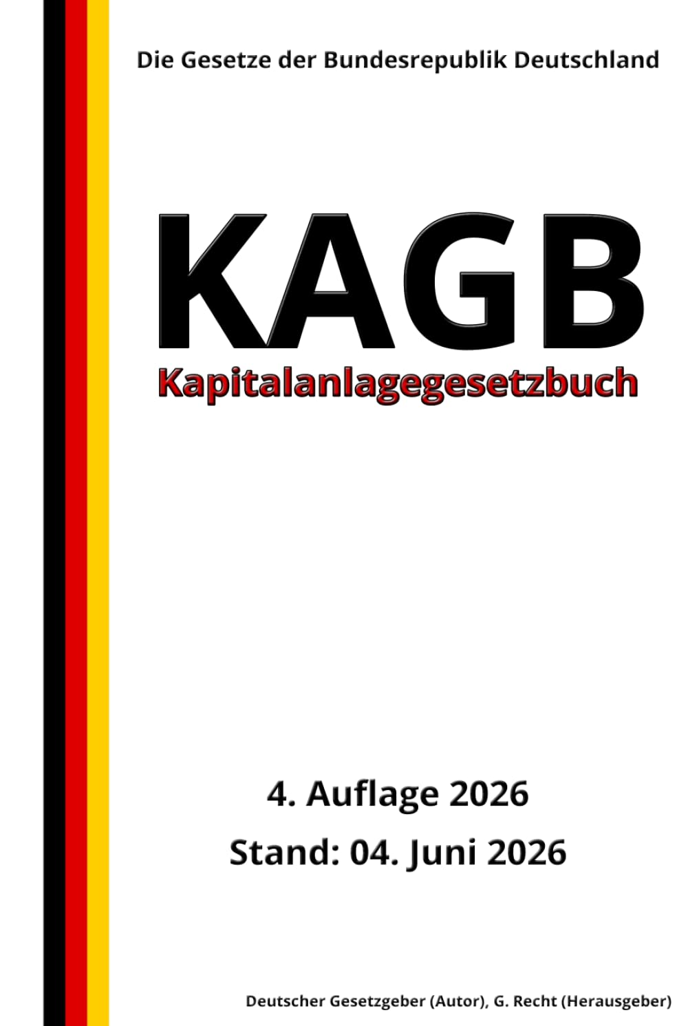 capítulo por capítulo baixar Kapitalanlagegesetzbuch - KAGB, 4. Auflage 2026: Die Gesetze der Bundesrepublik Deutschland (German Edition)