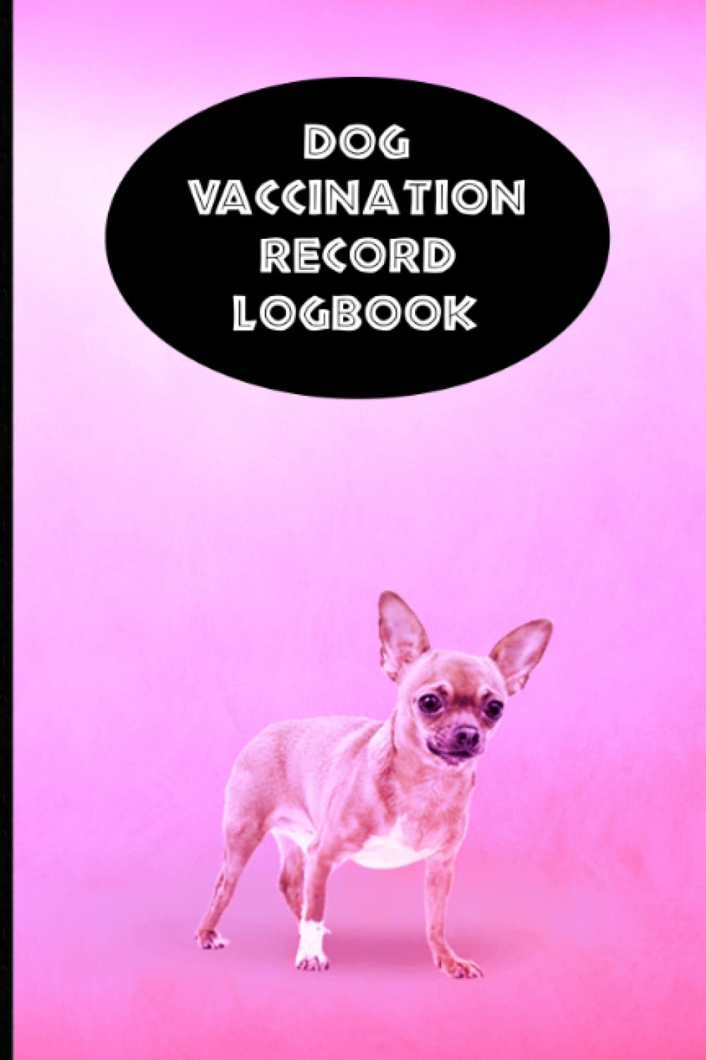ler totalmente Dog Vaccination Record Logbook: Chihuahua K-9 Medical Records Cute Puppies Vaccine Shots Black and Pink Health Journal to Keep Track of Weight, Medical Treatments, Vet Contacts and more