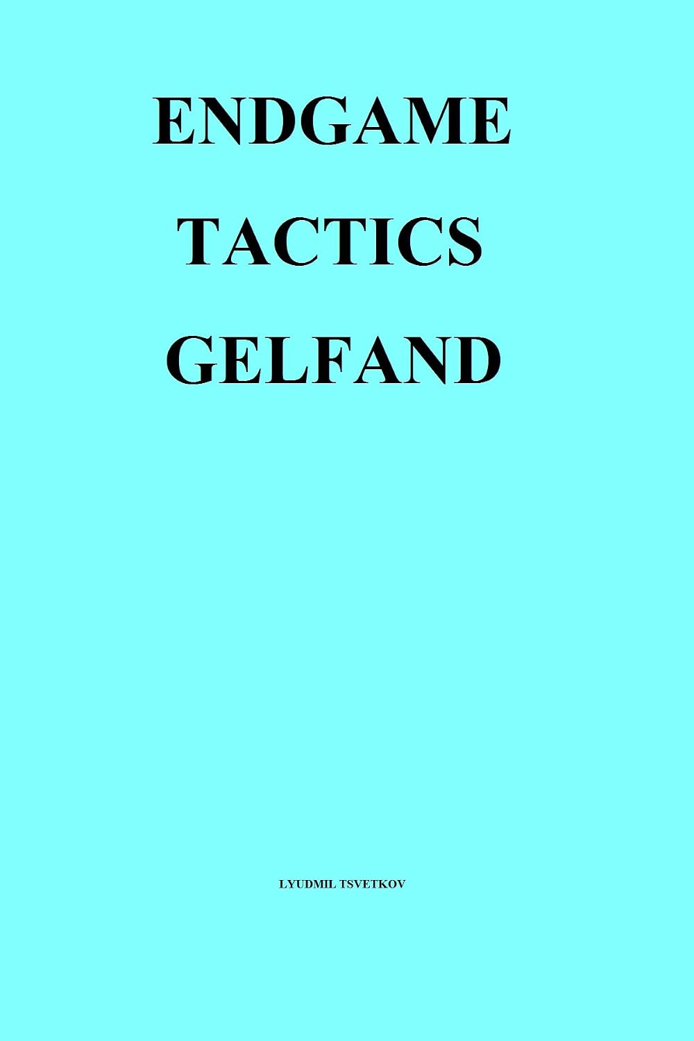 Endgame Tactics: Gelfand (English Edition) baixar o livro de graça