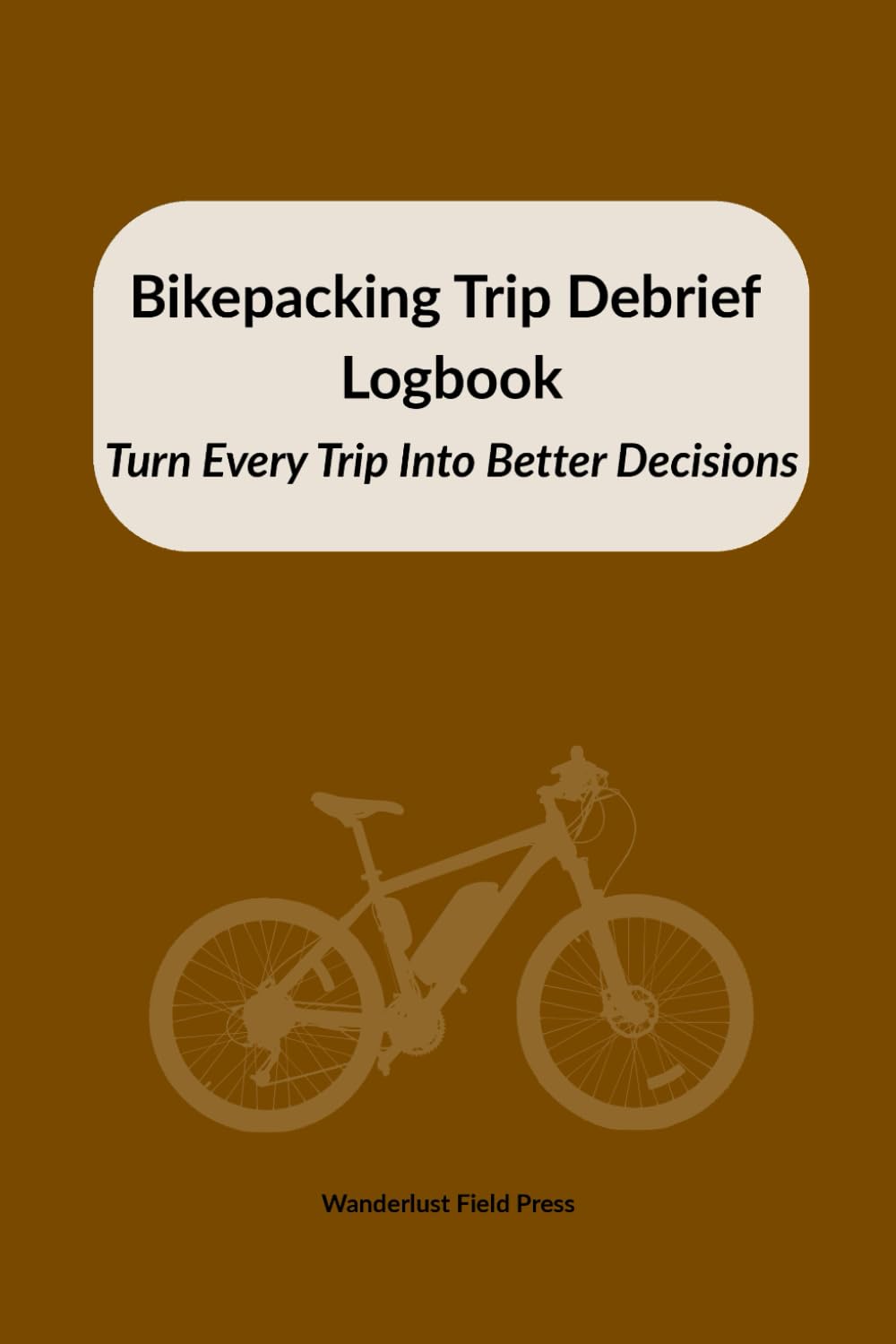 ler totalmente Bikepacking Trip Debrief Logbook: Turn Every Ride Into Better Decisions