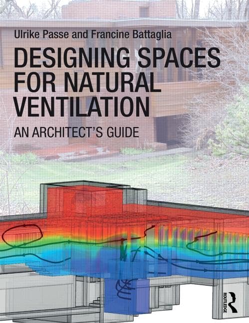 ler totalmente Designing Spaces for Natural Ventilation: An Architect's Guide