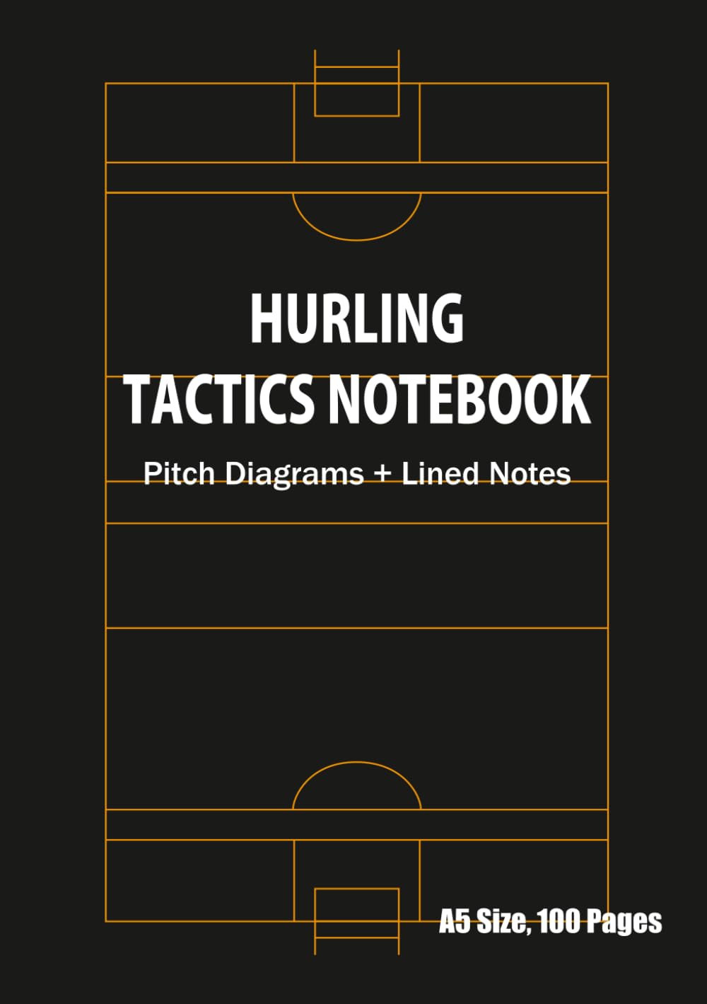 ler totalmente Hurling Tactics Notebook: Double-page Spread with Pitch Diagram & Notes for Strategies: Training and Match Records (A5, 100 Pages)