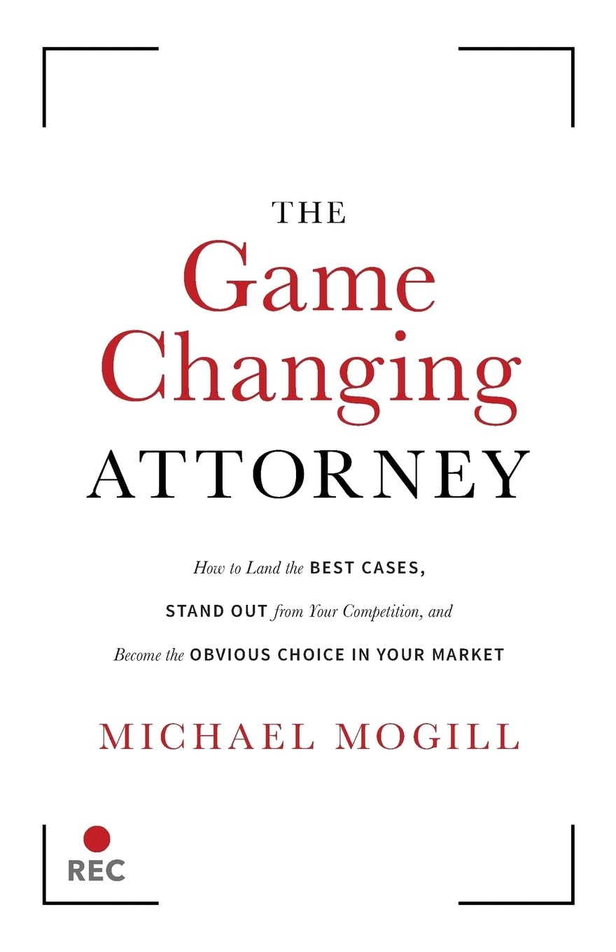 capítulo por capítulo baixar The Game Changing Attorney: How to Land the Best Cases, Stand Out from Your Competition, and Become the Obvious Choice in Your Market