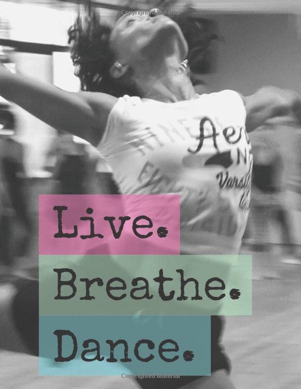 ler totalmente Live. Breathe. Dance.: Choreography Journal