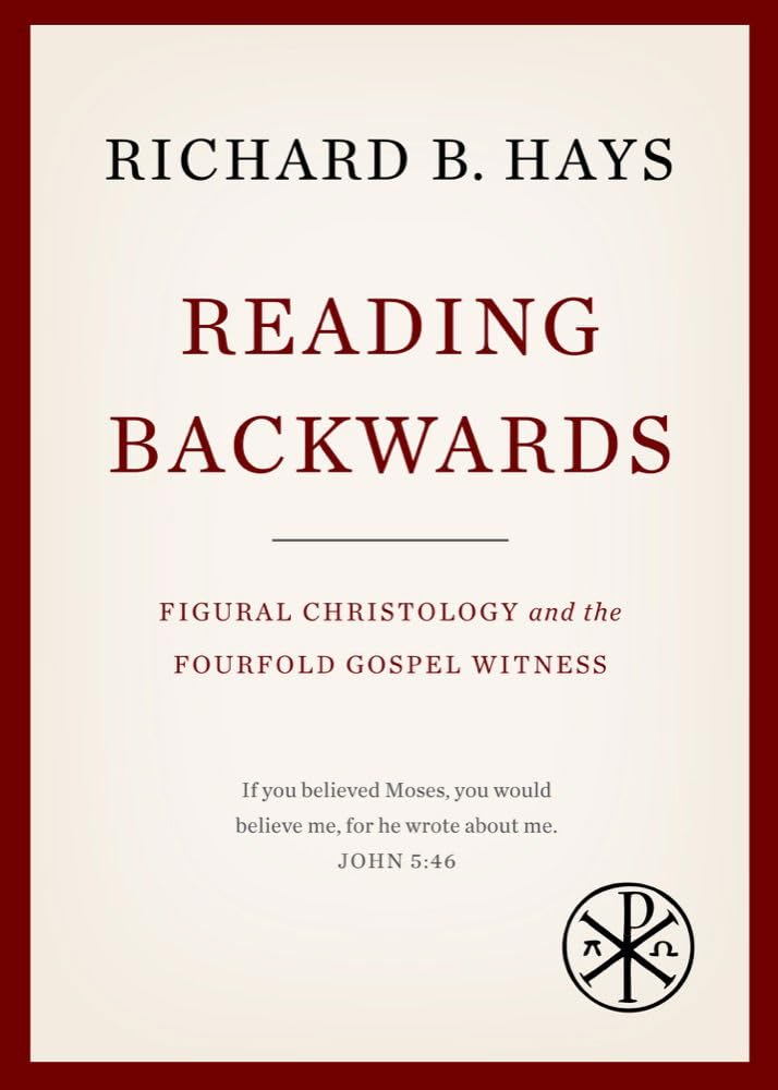 Reading Backwards: Figural Christology and the Fourfold Gospel Witness baixar o livro de graça