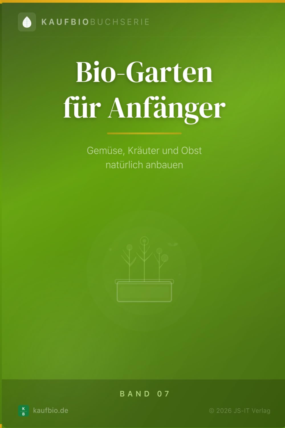capítulo por capítulo baixar Bio-Garten für Anfänger: Gemüse, Kräuter und Obst natürlich anbauen — Hochbeet, Balkon, Garten (KaufBio Buchserie) (German Edition)