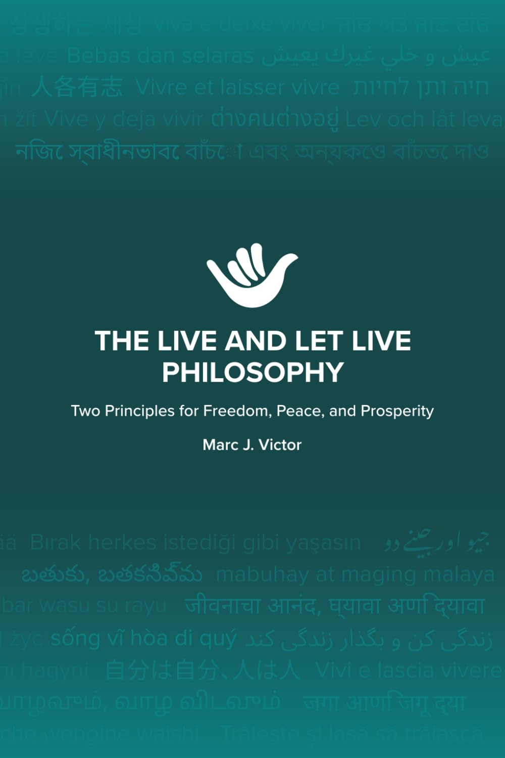 capítulo por capítulo baixar The Live and Let Live Philosophy: Two Principles for Freedom, Peace, and Prosperity