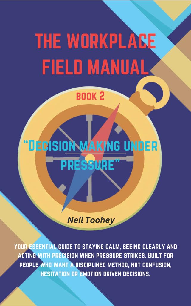 ler totalmente The Workplace Field Manual: Decision Making Under Pressure (English Edition)