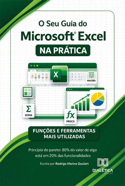 O Seu Guia do Microsoft® Excel na Prática: Funções e Ferramentas Mais Utilizadas baixar livro de graça