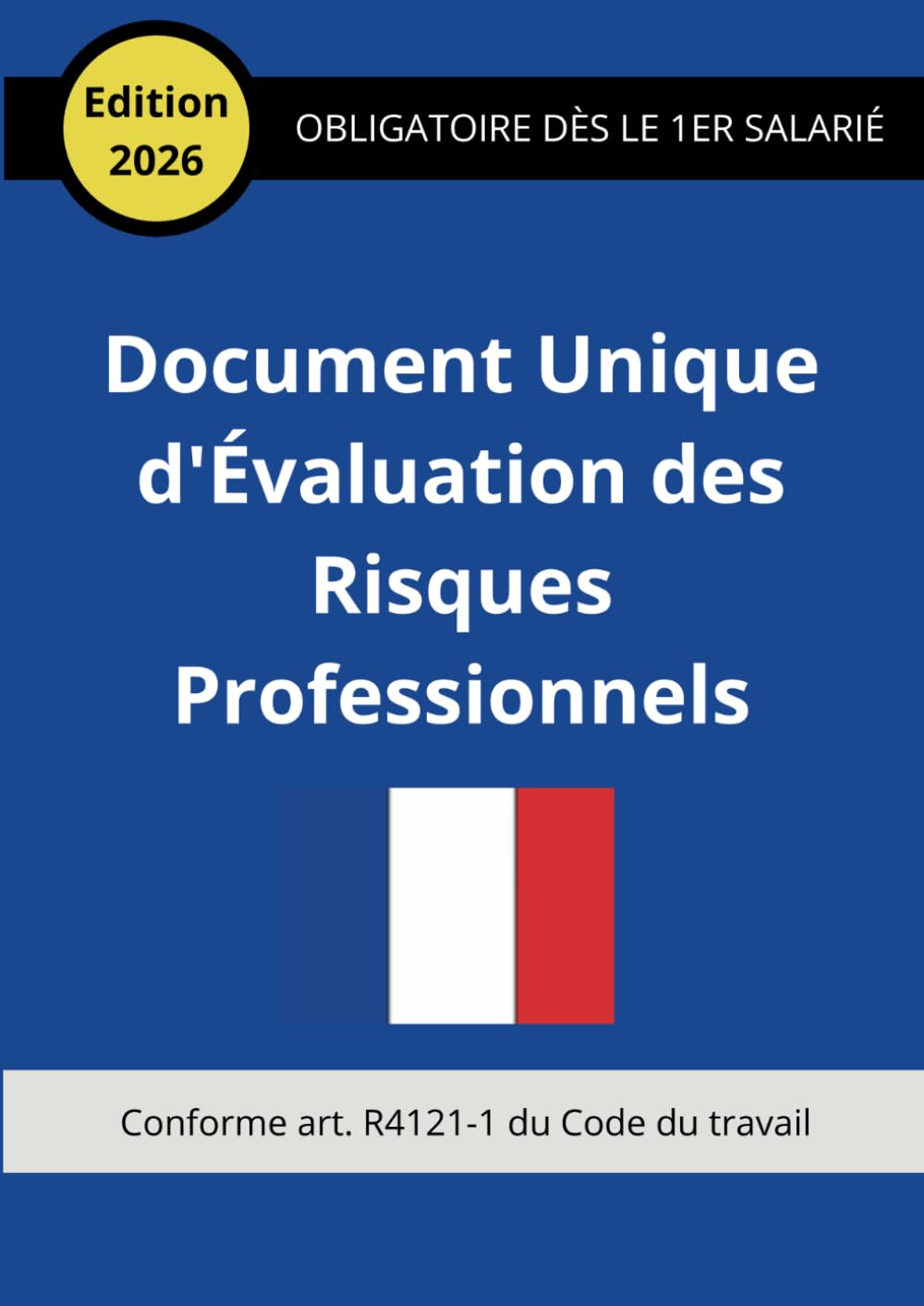 Document Unique d'Évaluation des Risques Professionnels: DUERP complet • Grille de cotation, plan d'action, suivi • Conforme loi Santé au travail 2021 • Art. R4121-1 Code du travail (French Edition) baixar livro de graça