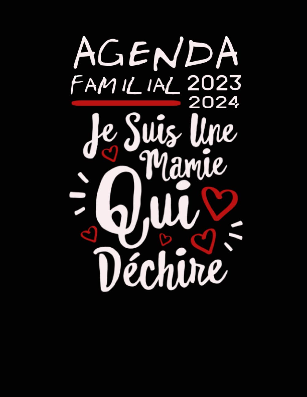 capítulo por capítulo baixar Agenda familial 18 mois:: je suis une mamie qui déchire| planificateur organisateur et calendrier idéal 18 mois, de juillet 2023 à décembre 2024, noël, fêtes des mères. (French Edition)