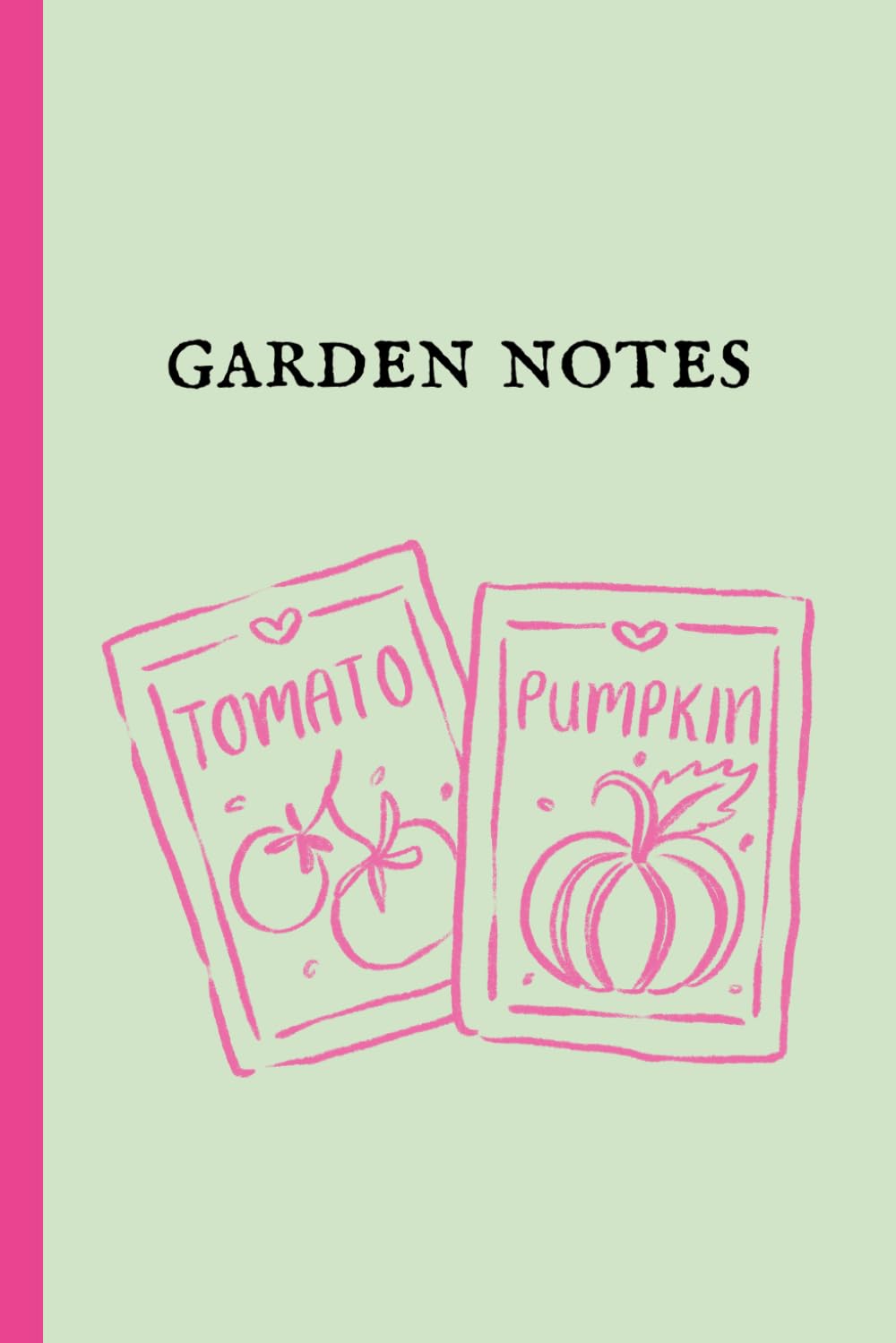 Garden Notes: A Simple Notebook for Garden Plans, Planting Notes, Ideas & Observations baixar o livro de graça