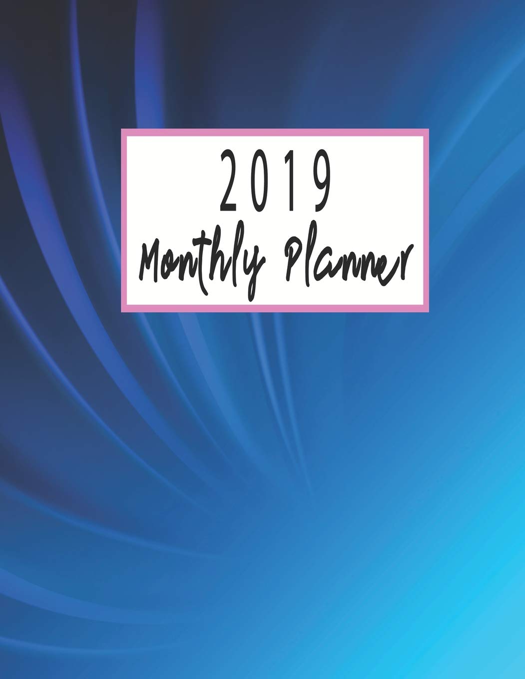 2019 Monthly Planner: Schedule Organizer Beautiful Academic Planner Blue Wave Harmonic Pattern Background Cover Monthly and Weekly Calendar to Do List Top Goal and Focus baixar o livro de graça