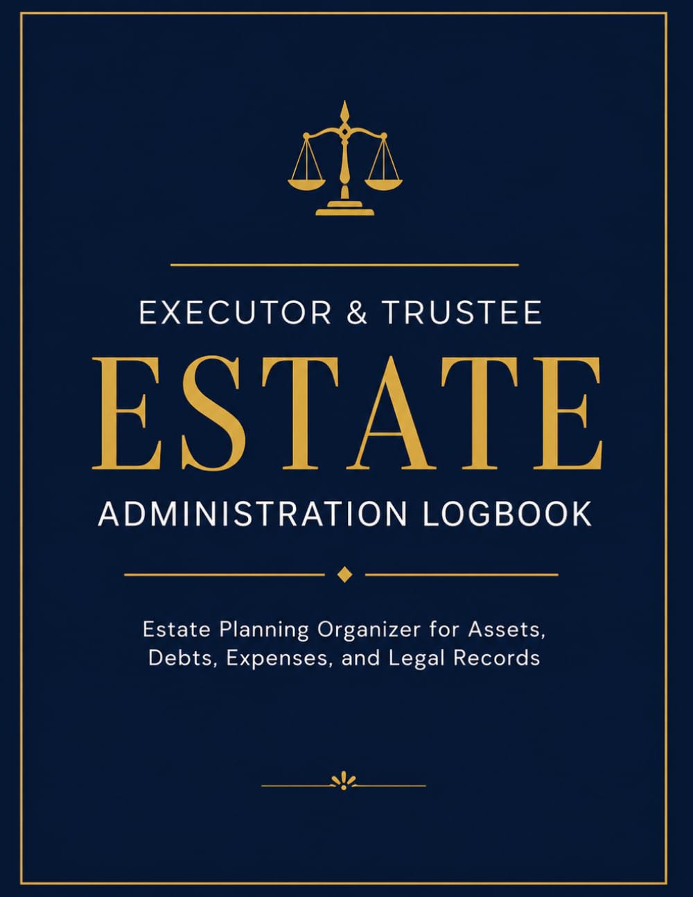ler totalmente Trustee and Executor Administration Logbook: Estate Planning Organizer for Probate, Asset Tracking, Financial Records, Debt Management, Expenses, Legal Documents, and Executor Duties