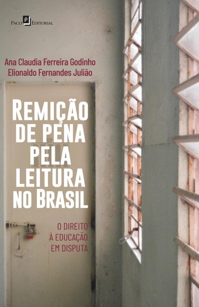 Remição de Pena Pela Leitura no Brasil: o Direito à Educação em Disputa baixar livro de graça