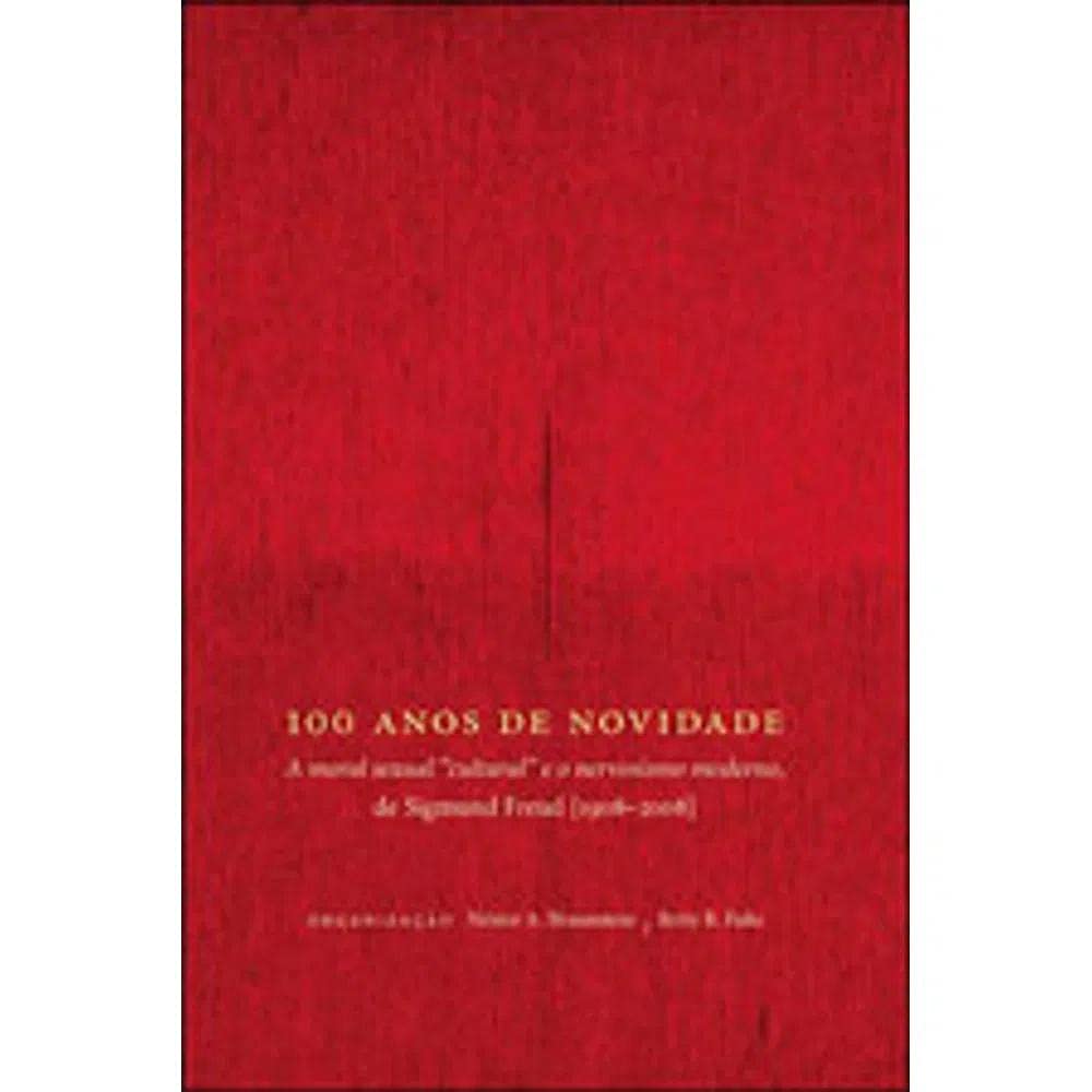 ler totalmente 100 Anos De Novidade - A Moral Sexual Cultural E O Nervosismo Moderno,
