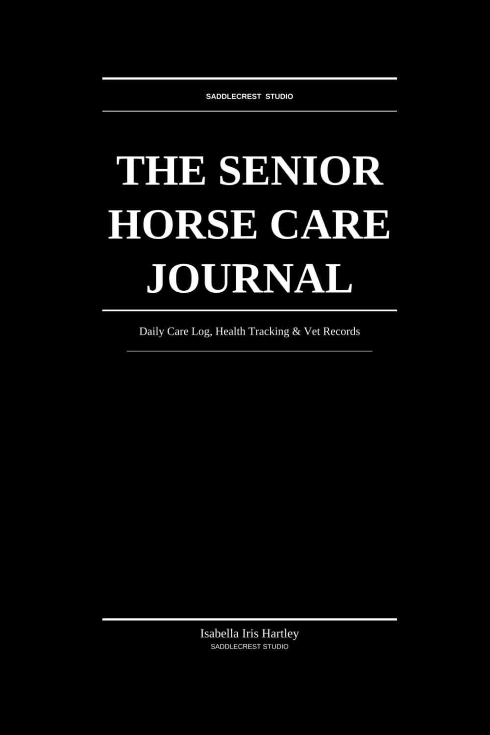 ler totalmente The Senior Horse Care Journal: Daily Care Log, Health Tracking & Vet Records for Owners & Caretakers of Aging Horses
