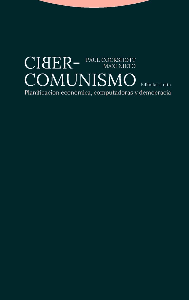 Ciber-comunismo: Planificación económica, computadoras y democracia
