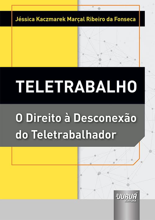 Teletrabalho - O Direito à Desconexão do Teletrabalhador baixar o livro de graça