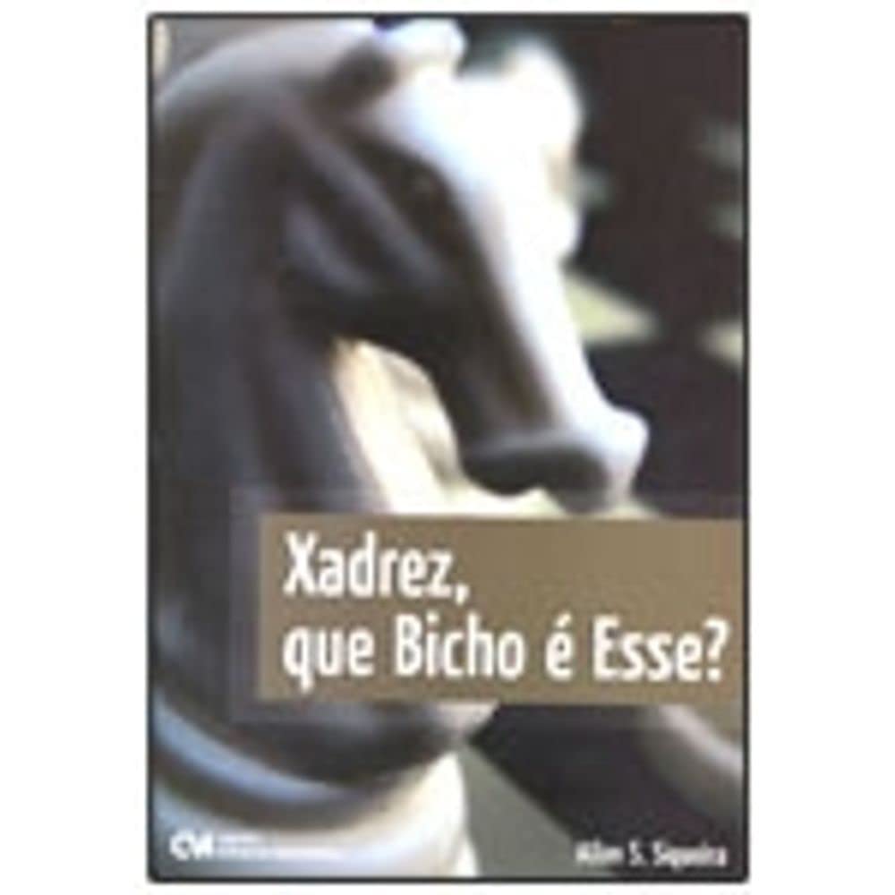 ler totalmente Xadrez que Bicho e Esse? - 1