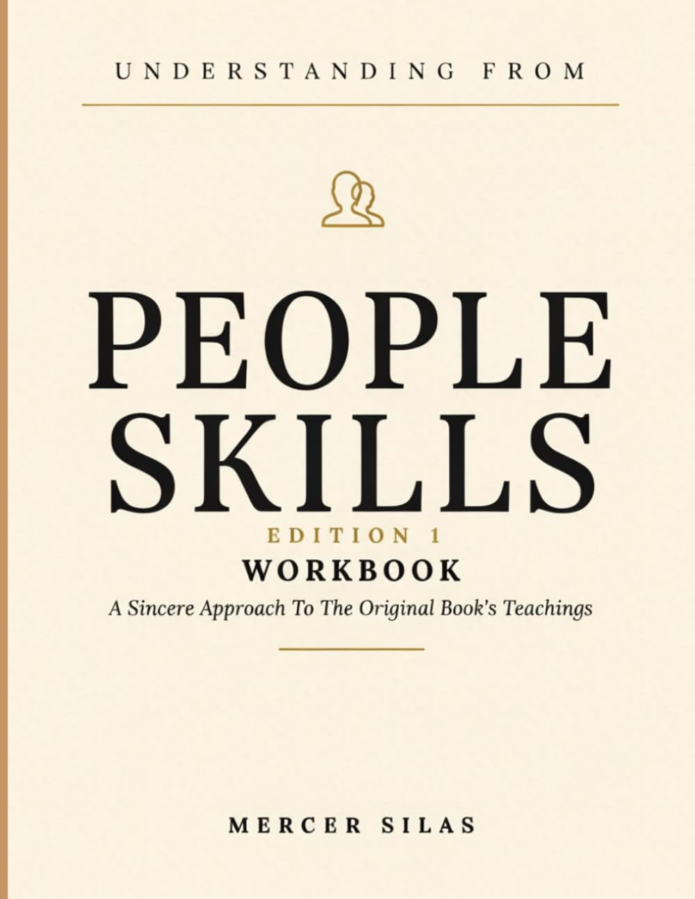 Understanding From People Skills Edition 1: A Sincere Approach To The Original Book's Teachings baixar o livro de graça