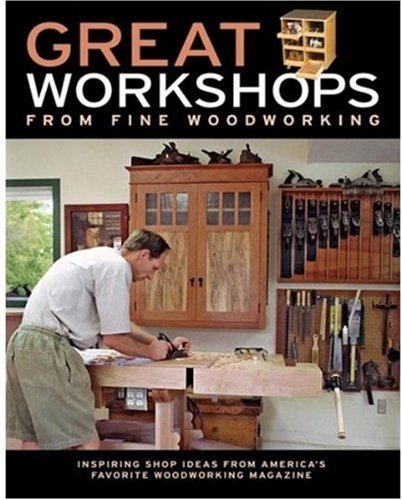 ler totalmente Great Workshops from Fine Woodworking: Inspiring Shop Ideas from America's Favorite Woodworking Magazine