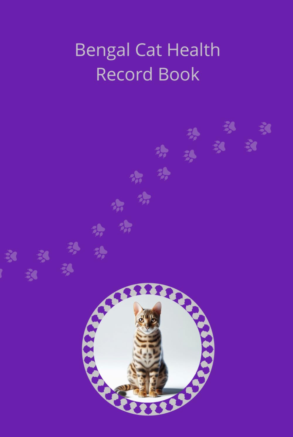ler totalmente Bengal Cat Health Record Book: Premium Hardcover Edition for Girl Cats - Silver Details - 101 Pages for Veterinary Visits and Medical Tracking