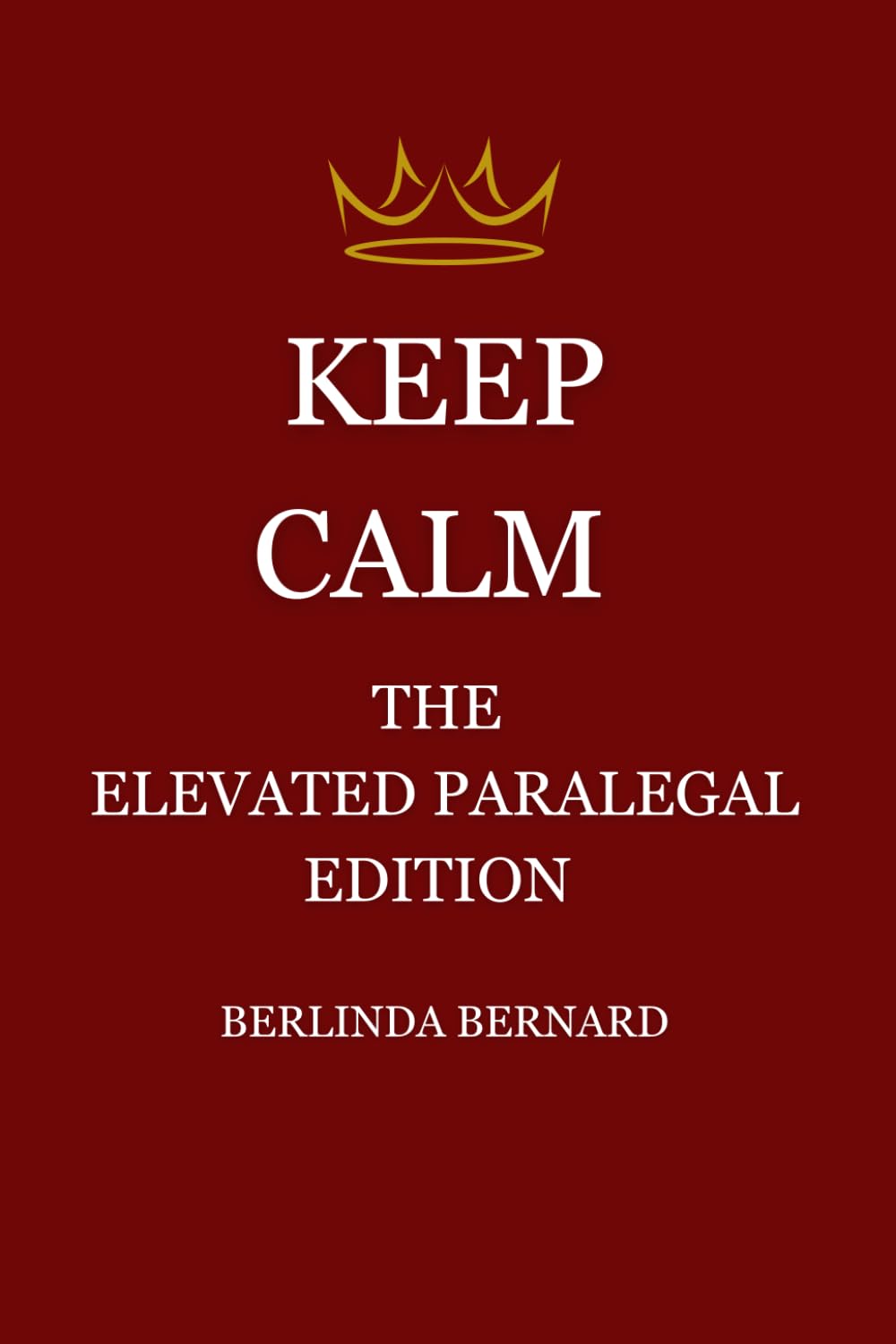 ler totalmente KEEP CALM — The Elevated Paralegal Edition