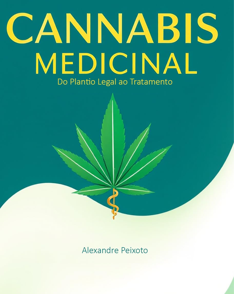 Cannabis Medicinal do Plantio Legal ao Tratamento baixar livro de graça