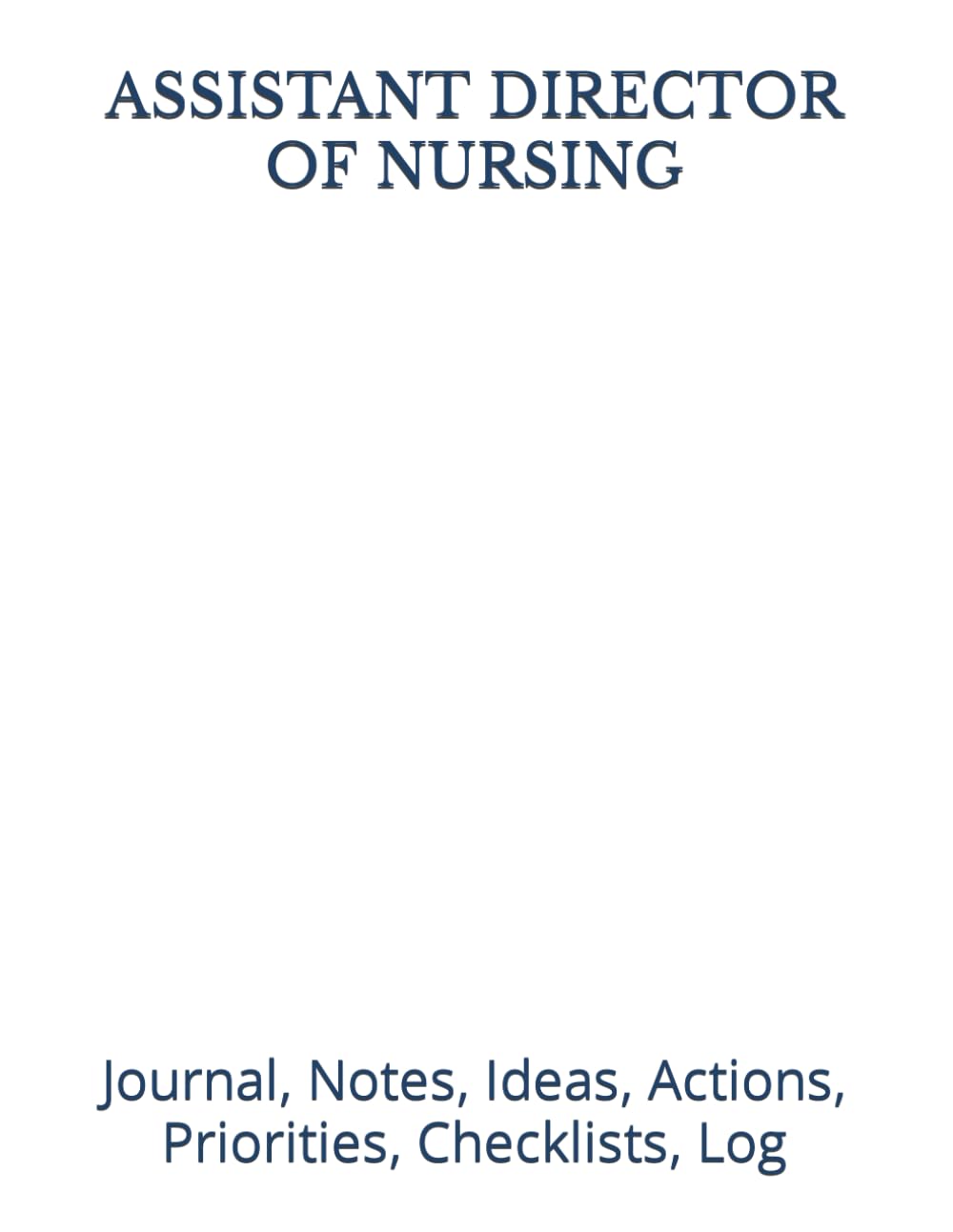 capítulo por capítulo baixar ASSISTANT DIRECTOR OF NURSING: Journal, Notes, Ideas, Actions, Priorities, Checklists, Log-Tool for Daily Goal Setting Tracker Planner | Time... for Meetings Productivity to do list notebook