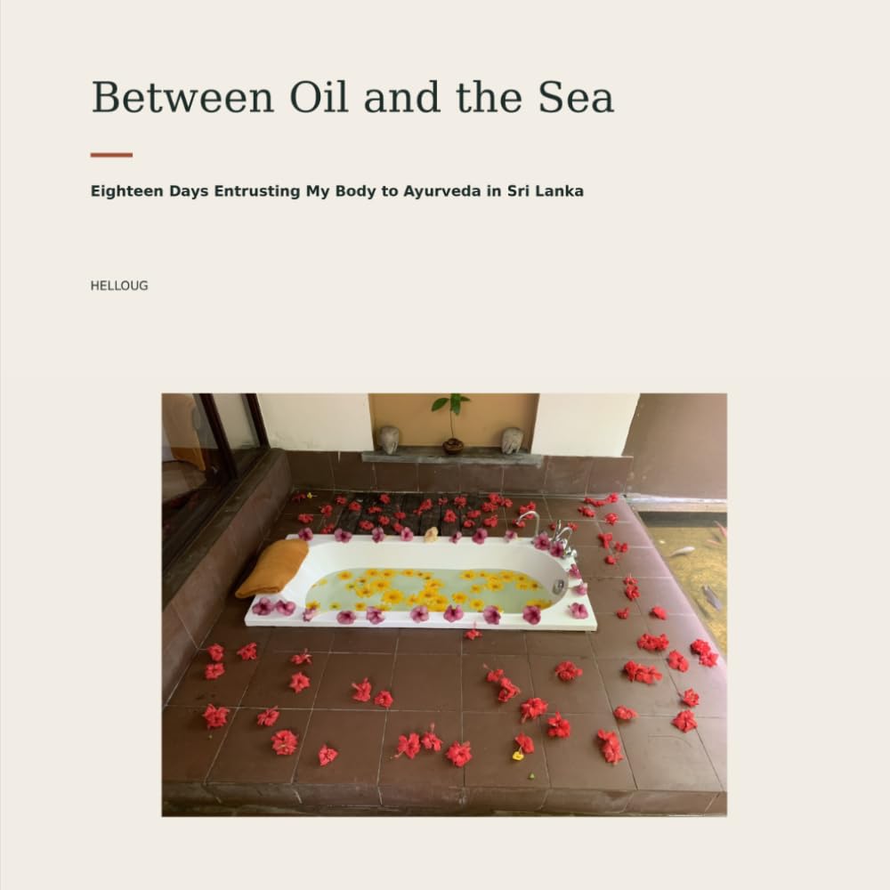 capítulo por capítulo baixar Between Oil and the Sea: Eighteen Days Entrusting My Body to Ayurveda in Sri Lanka