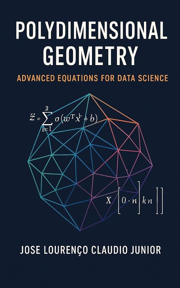 ler totalmente Polydimensional Geometry: Advanced Equations for Data Science (Intergalactic Confederation) (English Edition)