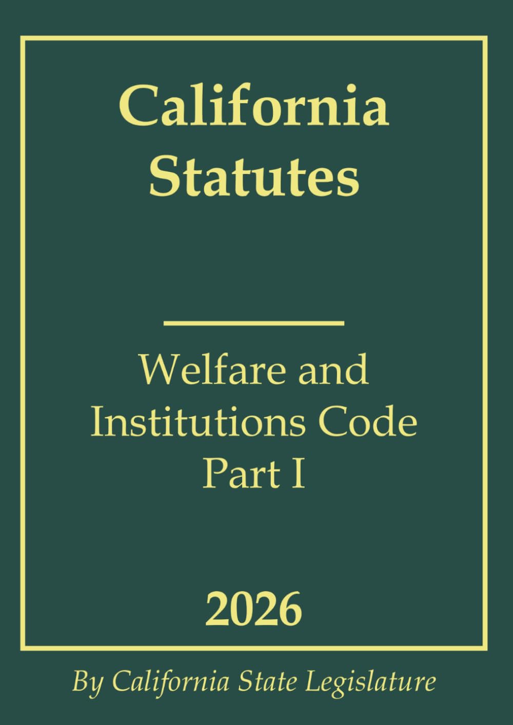 California Statutes - Welfare and Institutions Code Part I 2026 baixar livro de graça