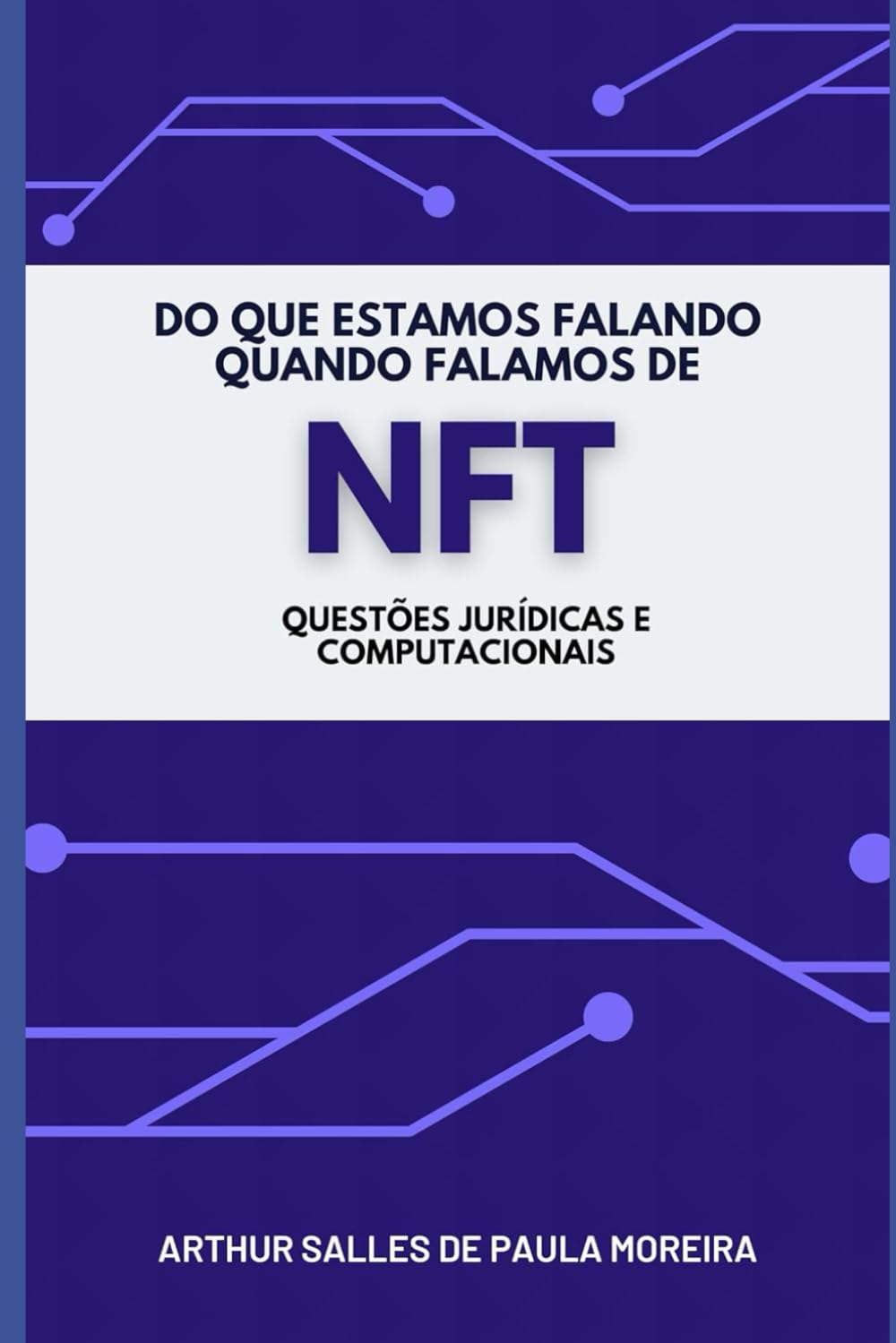 Do que estamos falando quando falamos de NFT: Questões jurídicas e computacionais (Portuguese Edition) baixar livro de graça