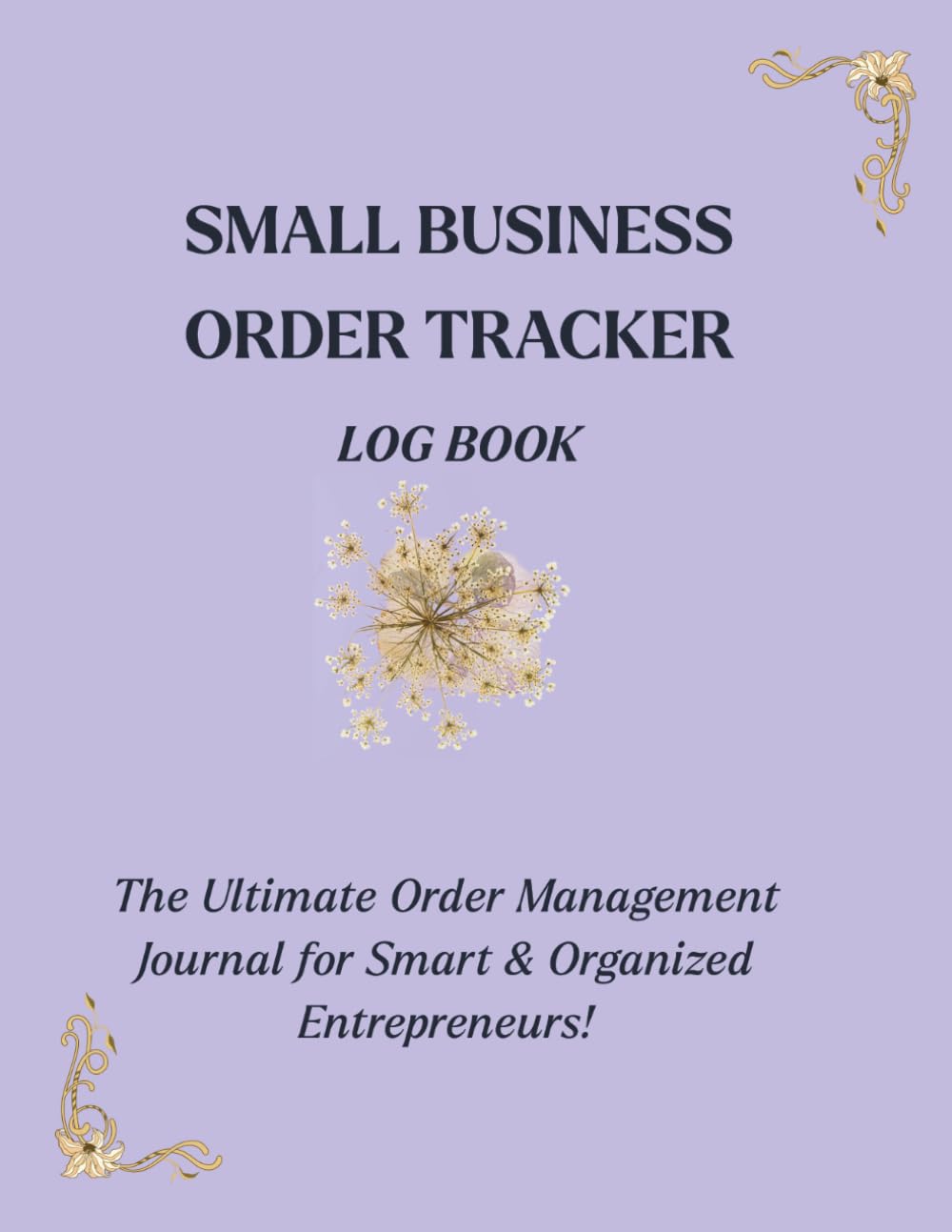 Small Business Order Tracker: Order Log Book for Online Stores, Small Businesses and Retailers | Customer Purchase Order Tracker Record Ledger, Sales... fx, for Etsy, Shopify| 8.5x1-Inch, 120 Pages baixar o livro de graça