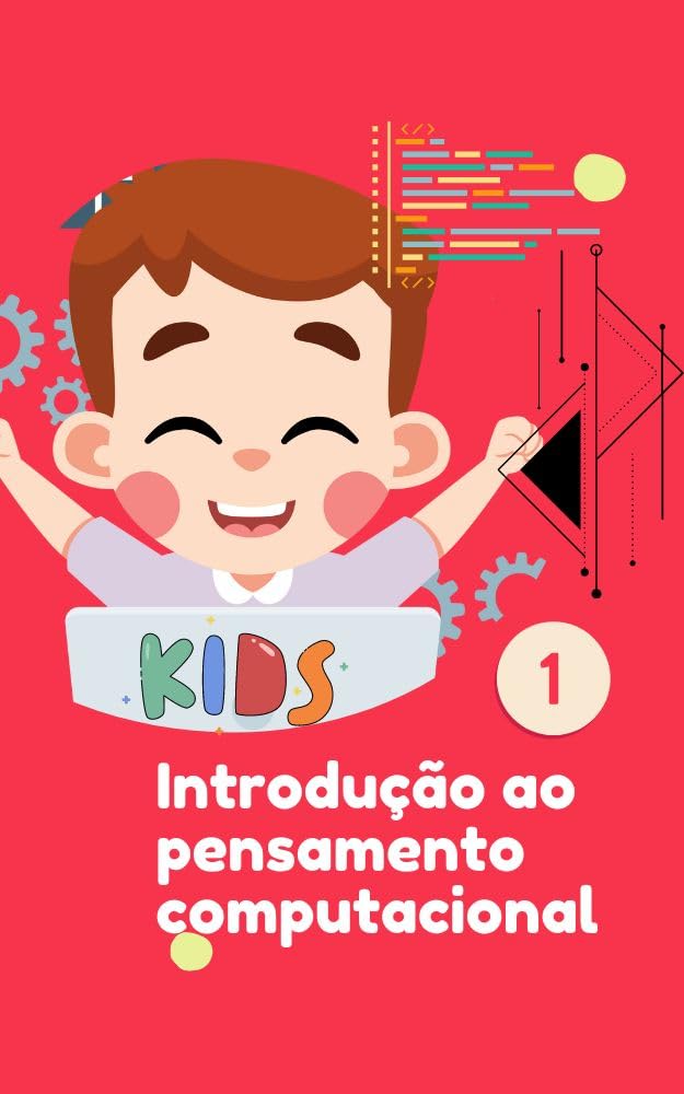 Introdução ao pensamento Computacional - KIDS: Para professores baixar livro de graça