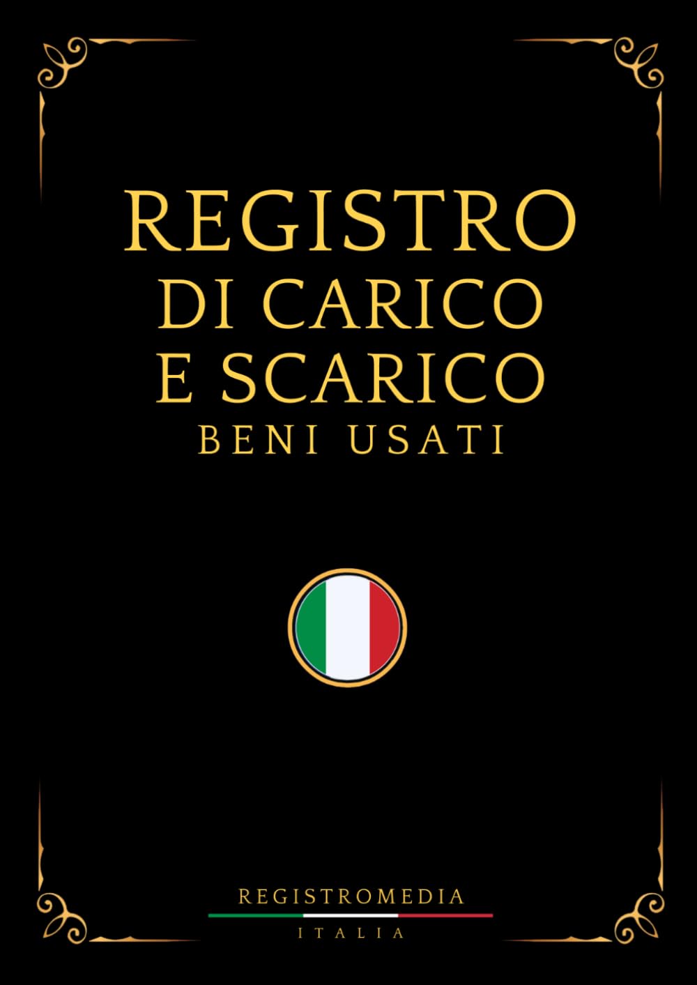 Registro Carico e Scarico Beni Usati: 100 pagine numerate conformi all'articolo 128 TULPS per rivenditori di cose antiche e mercatini dell'usato - Formato A4 (Italian Edition) baixar livro de graça