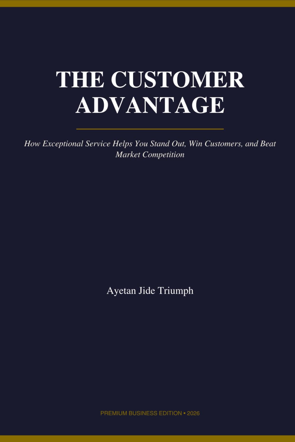 ler totalmente THE CUSTOMER ADVANTAGE: Mastering Customer Service to Outperform the Competition and Build Lasting Loyalty