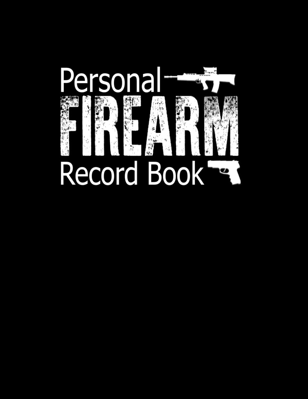 ler totalmente Personal Firearms Record Book: Firearm Inventory Log for Gun Owners - Record Details, Acquisitions, Dispositions, & Insurance Info