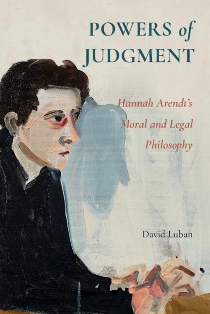 ler totalmente Powers of Judgment: Hannah Arendt's Moral and Legal Philosophy (English Edition)