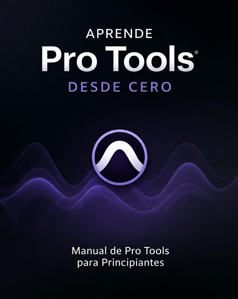 ler totalmente Aprende Pro Tools Desde Cero: Manual de Pro Tools para Principiantes (Spanish Edition)