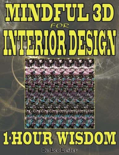 Mindful 3D for Interior Design: 1-Hour Wisdom: Volume 1 baixar o livro de graça