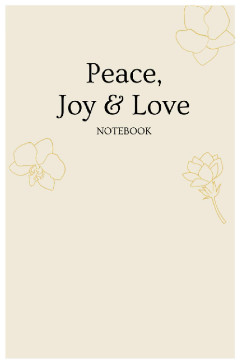 Notebook - Peace, Joy & Love: Blank - 6in x 9in x 114 Pages White Paper Blank Journal with Black Cover Perfect Size baixar livro de graça