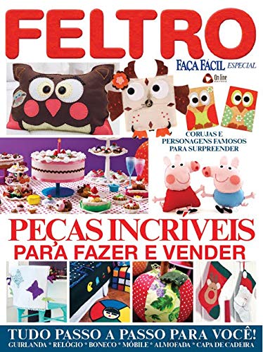 ler totalmente Faça fácil - Especial: Feltro: Peças Incríveis para Fazer e Vender