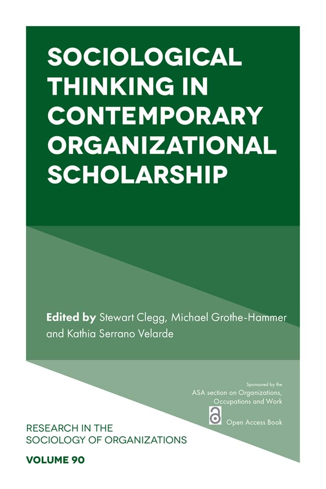 Sociological Thinking in Contemporary Organizational Scholarship (Research in the Sociology of Organizations Book 90) (English Edition) baixar o livro de graça