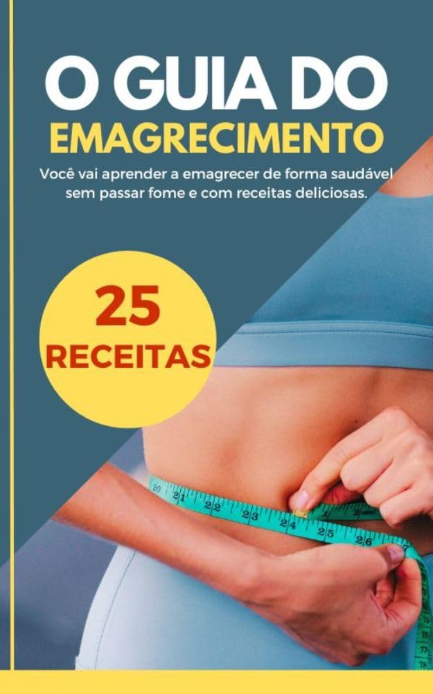 25 Receitas para emagrecer: Receitas super deliciosas para ajudar na sua dieta baixar livro de graça