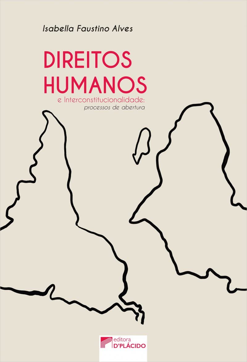 Direitos Humanos e Interconstitucionalidade: Processos de Abertura
