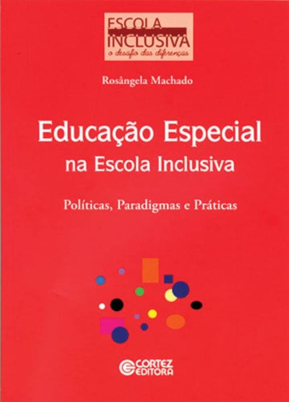 Educação especial na escola inclusiva: políticas, paradigmas e práticas baixar o livro de graça